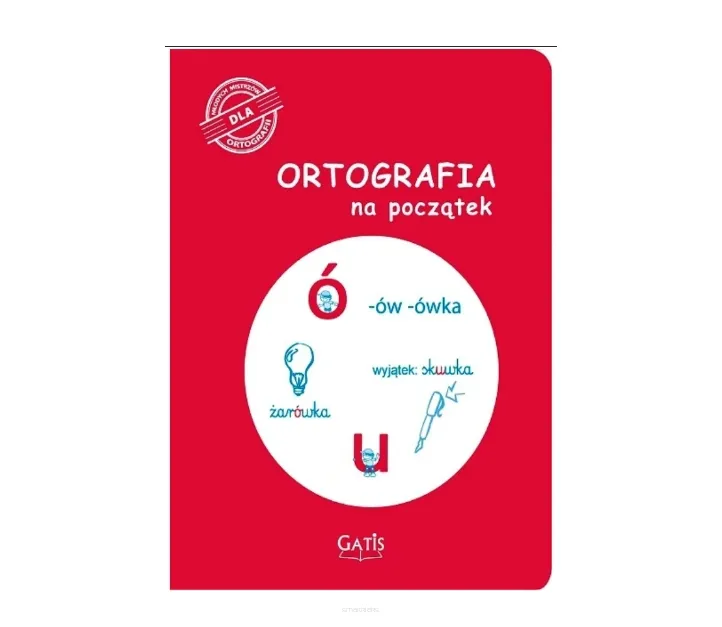 Ortografia Na Początek (Ó ,U) Gatis smartkleks.pl