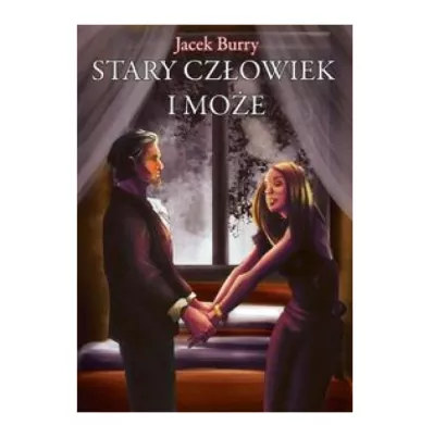 STARY CZŁOWIEK I MOŻE, BURRY JACEK