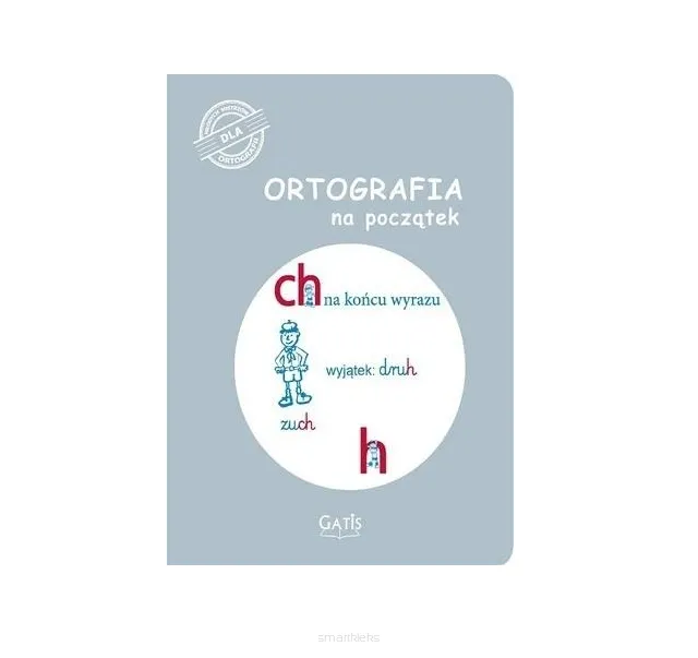 Ortografia Na Początek  ( CH,H ) Gatis smartkleks.pl
